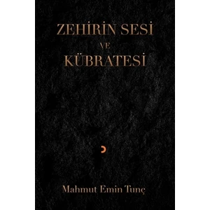 Zehirin Sesi ve Kübratesi