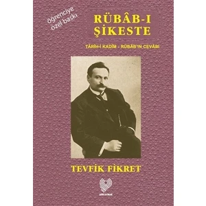Rübab-ı Şikeste Tarih-i Kadim - Rübab'ın Cevabı (Osmanlı Türkçesi Aslı İle Birlikte Sözlükçeli Öğrenciye Özel Baskı)