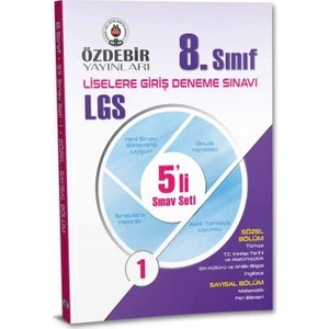 Özdebir Yayınları 8. Sınıf Lgs 5'Li Deneme Sınavı
