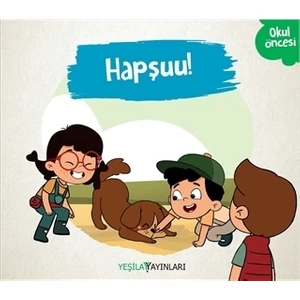 Hapşuu!