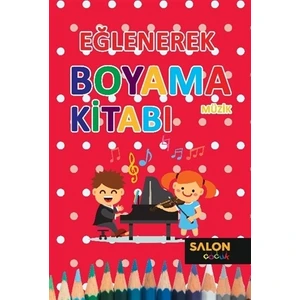 Müzik - Eğlenerek Boyama Kitabı