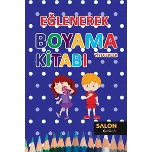 Yiyecekler - Eğlenerek Boyama Kitabı