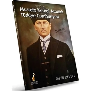 Mustafa Kemal Atatürk: Türkiye Cumhuriyeti