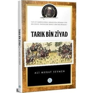 Tarık Bin Ziyad ve Endülüs Tarihi