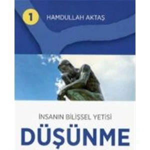İnsanın Bilişsel Yetisi Düşünme 1