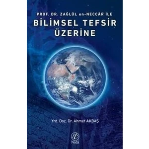 Prof. Dr. Zağlül en-Neccar ile Bilimsel Tefsir Üzerine