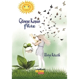 Güneşe Koşan Filiz