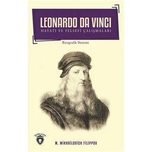 Leonardo Da Vinci - Hayatı ve Felsefi Çalışmaları