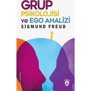 Grup Psikolojisi ve Ego Analizi