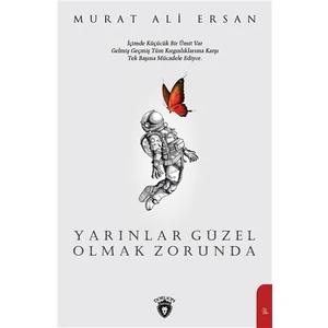 Yarınlar Güzel Olmak Zorunda