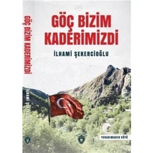 Göç Bizim Kaderimizdi