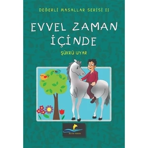 Evvel Zaman İçinde - Değerli Masallar Serisi 2