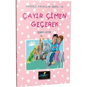 Çayır Çimen Geçerek - Değerli Masallar Serisi 9