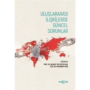 Akçağ Yayınları Uluslararası İlişkilerde Güncel Sorunlar