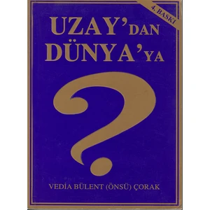 Uzay'Dan Dünya'Ya - Vedia Bülent Çorak