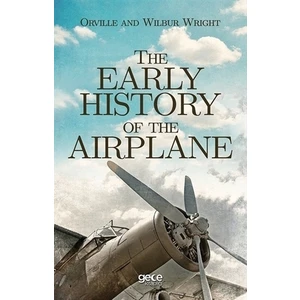 The Early History of The Airplane