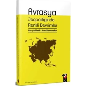 Avrasya Jeopolitiğinde Renkli Devrimler
