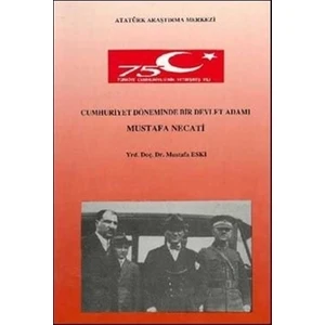 Cumhuriyet Döneminde Bir Devlet Adamı Mustafa Necati