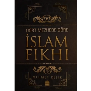 Dört Mezhebe Göre İslam Fıkhı (2 Cilt Takım)