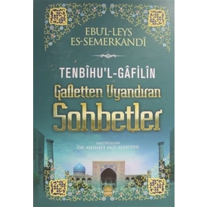 Tenbihu'l-Gafilin Gafletten Uyandıran Sohbetler