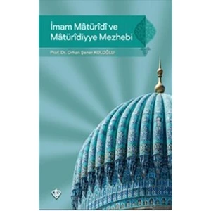 İmam Maturidi ve Maturidiyye Mezhebi