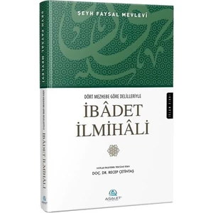 Dört Mezhebe Göre Delilleriyle İbadet İlmihali