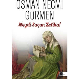 Neydi Suçun Zeliha!
