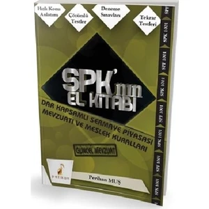 SPK´nın El Kitabı - Dar Kapsamlı Sermaye Piyasası Mevzuatı ve Meslek Kuralları