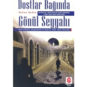 Dostlar Bağında Gönül Seyyahı
