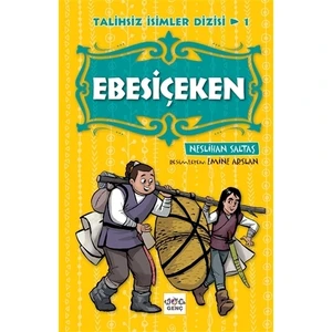 Ebesiçeken - Talihsiz İsimler Dizisi 1