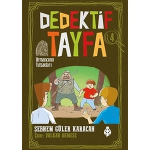Dedektif Tayfa 4 - Ormancının Tutsakları
