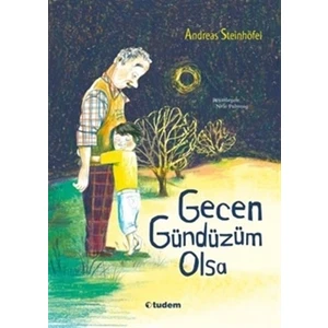 Gecen Gündüzüm Olsa - Andreas Steinhöfel