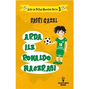 Arda ile Ronaldo Macerası - Arda ile Futbol Macerası Serisi 3