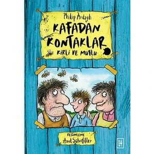 Kirli ve Mutlu - Kafadan Kontaklar