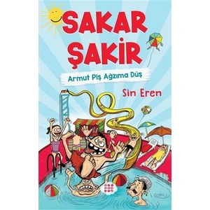 Sakar Şakir - Armut Piş Ağzıma Düş