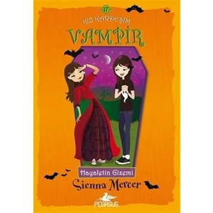 Hayaletin Gizemi: Kız Kardeşim Vampir 17 - Sienna Mercer
