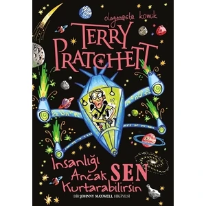 İnsanlığı Ancak Sen Kurtarabilirsin - Terry Pratchett