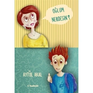 Oğlum Nerdesin? - Aytül Akal