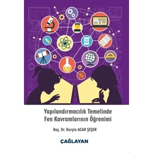 Yapılandırmacılık Temelinde Fen Kavramlarının Öğrenimi