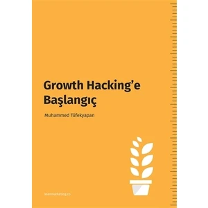 Growth Hacking’e Başlangıç