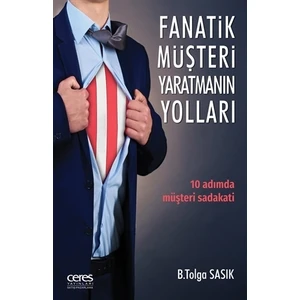 Fanatik Müşteri Yaratmanın Yolları