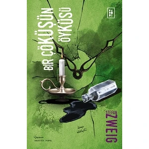 Bir Çöküşün Öyküsü - Stefan Zweig