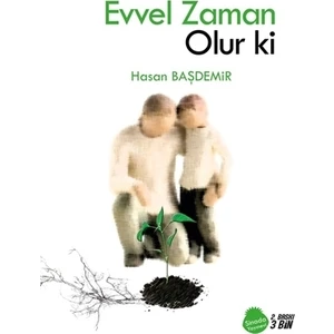 Evvel Zaman Olur ki
