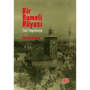 Bir Rumeli Rüyası - Eski Yugoslavya