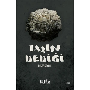 Taşın Dediği - Recep Kayalı