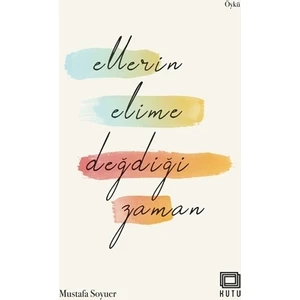 Ellerin Elime Değdiği Zaman