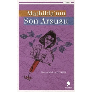 Mathilda’nın Son Arzusu