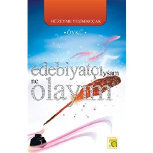 Edebiyatçıysam Ne Olayım
