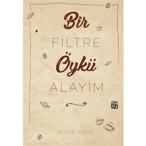 Bir Filtre Öykü Alayım