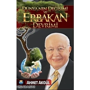 Dünya'nın Değişimi ve Erbakan Devrimi